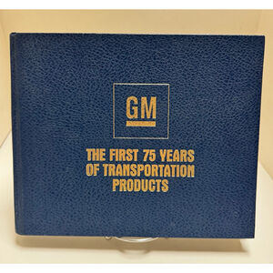General Motors GM The First 75 Years (1983, Hardcover)